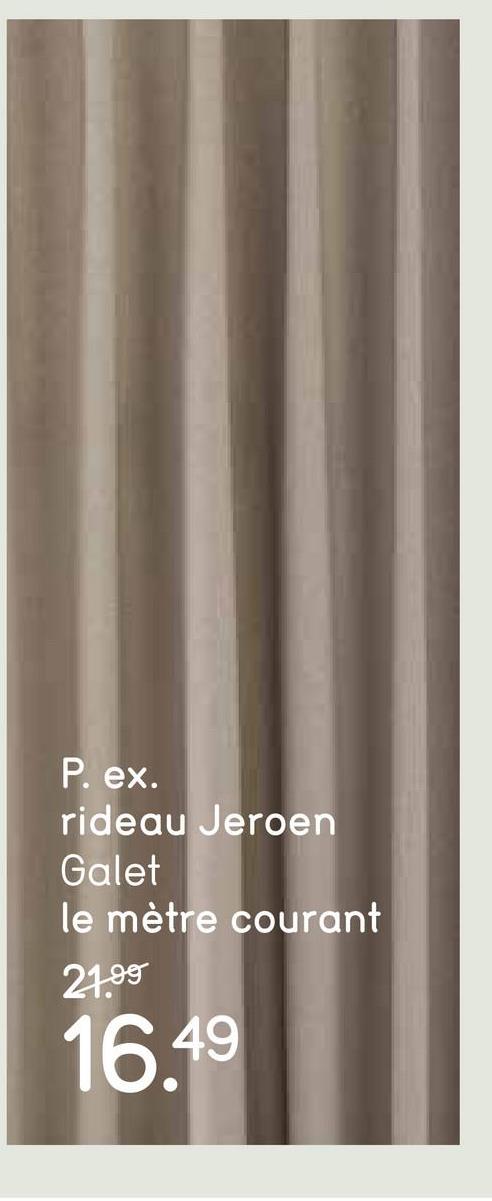 Tissu Jeroen - gris Le tissu pour rideaux Jeroen est un tissu gris silex joli. Tissu uni. A l'aide de ce tissu pour rideaux vous créez en un tour de main une ambiance agréable et chaleureuse dans la pièce! Fait en 100% polyester.