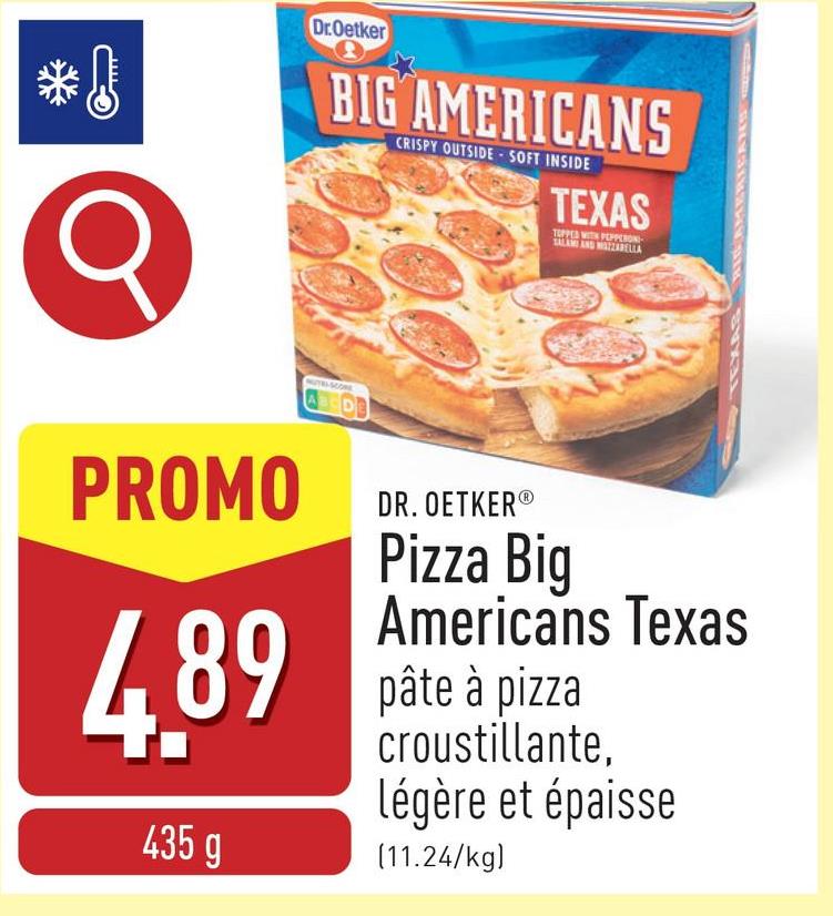 Pizza Big Americans Texas pâte à pizza croustillante, légère et épaisse, garnie de pepperoni et de mozzarella