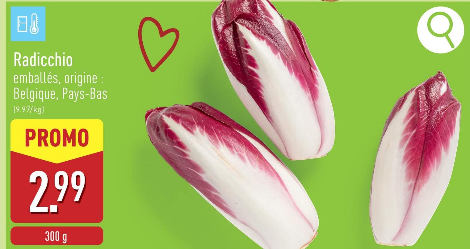 Radicchio emballés, origine : Belgique, Pays-Bas