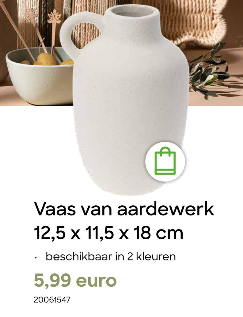 Vaas van aardewerk
12,5 x 11,5 x 18 cm
•
beschikbaar in 2 kleuren
5,99 euro
20061547