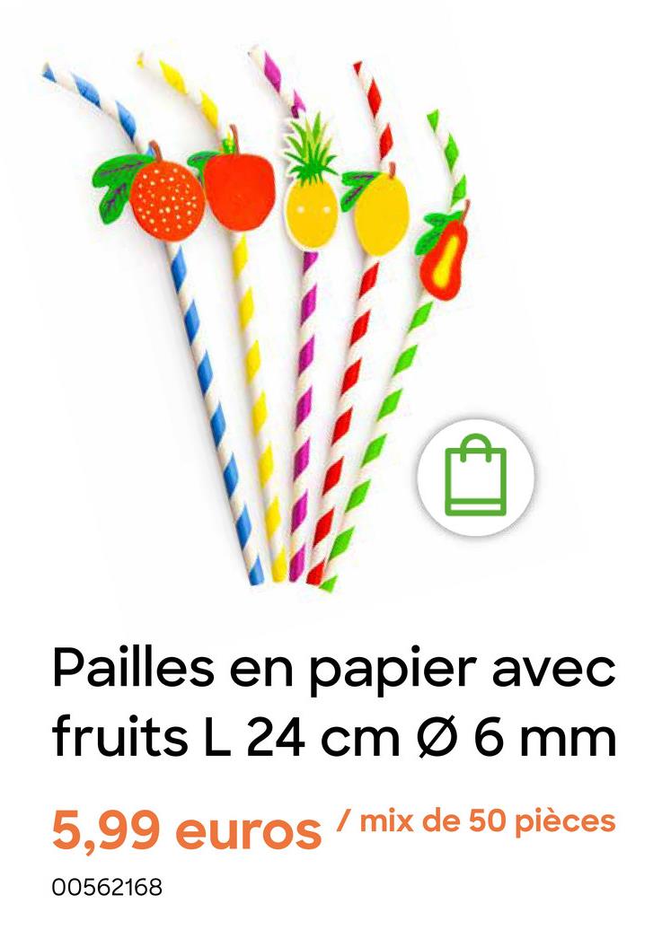 Pailles en papier avec
fruits L 24 cm Ø 6 mm
5,99 euros/mix de 50 pièces
00562168