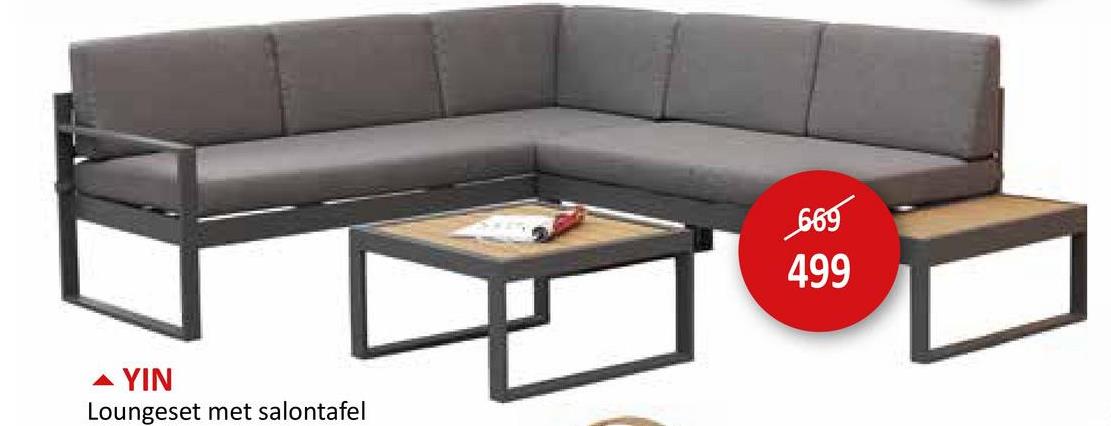 YIN
Loungeset met salontafel
669
499