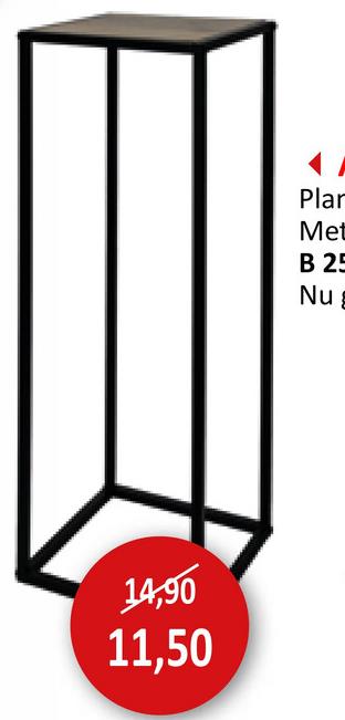 14,90
11,50
Plar
Met
B 25
Nug