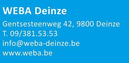 WEBA Deinze
Gentsesteenweg 42, 9800 Deinze
T. 09/381.53.53
info@weba-deinze.be
www.weba.be