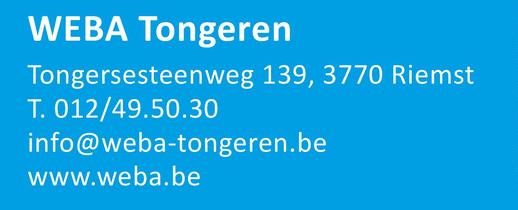 WEBA Tongeren
Tongersesteenweg 139, 3770 Riemst
T. 012/49.50.30
info@weba-tongeren.be
www.weba.be