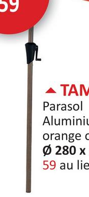 59
TAM
Parasol
Aluminiu
orange c
Ø 280 x
59 au lie