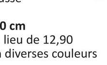 0 cm
lieu de 12,90
à diverses couleurs