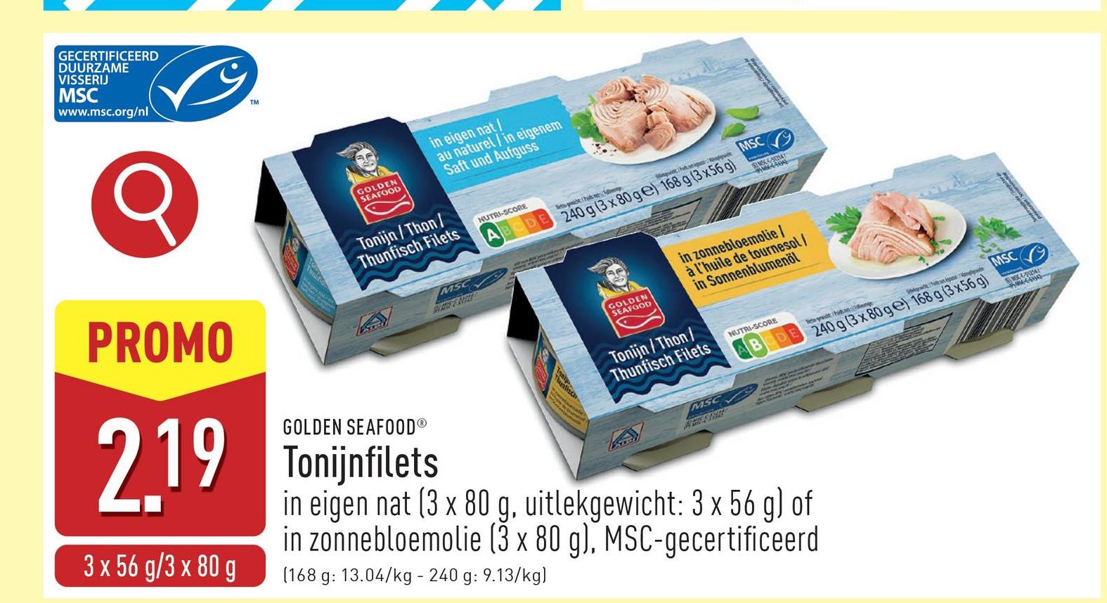 Tonijnfilets keuze uit in eigen nat (3 x 80 g, uitlekgewicht: 3 x 56 g) en in zonnebloemolie (3 x 80 g), MSC-gecertificeerd