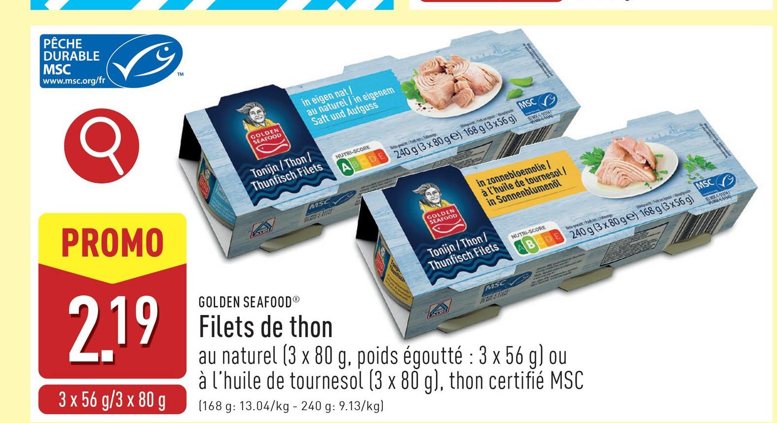 Filets de thon choix entre au naturel (3 x 80 g, poids égoutté : 3 x 56 g) et à l'huile de tournesol (3 x 80 g), thon certifié MSC