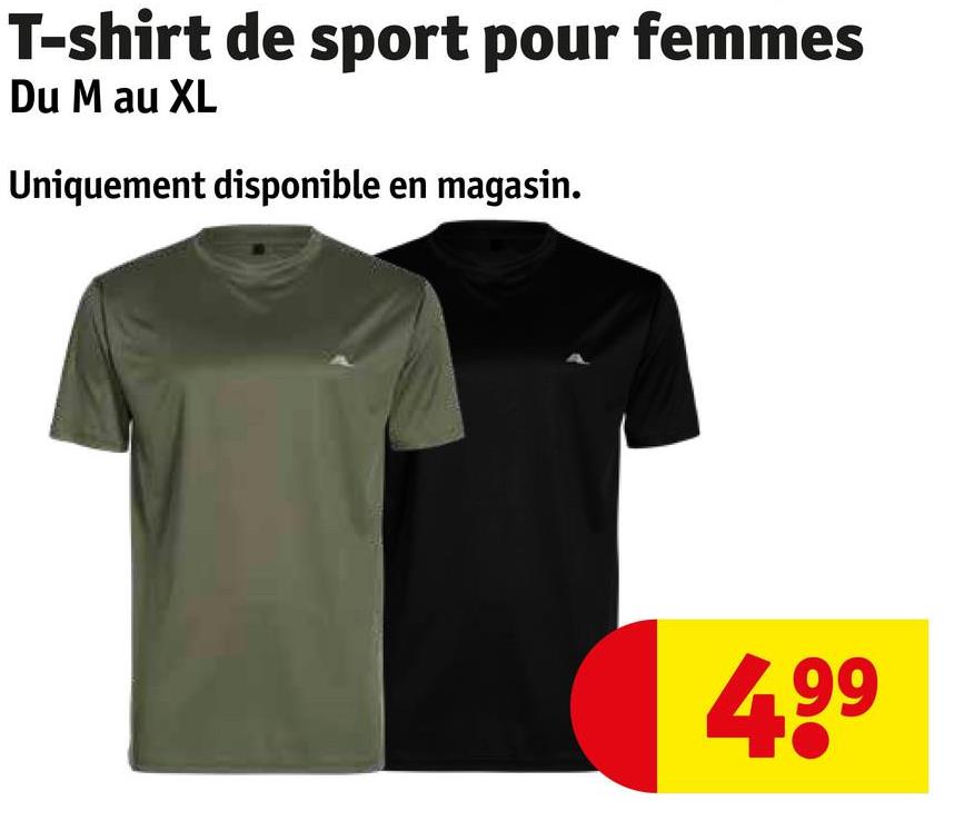 T-shirt de sport pour femmes
Du M au XL
Uniquement disponible en magasin.
4.99