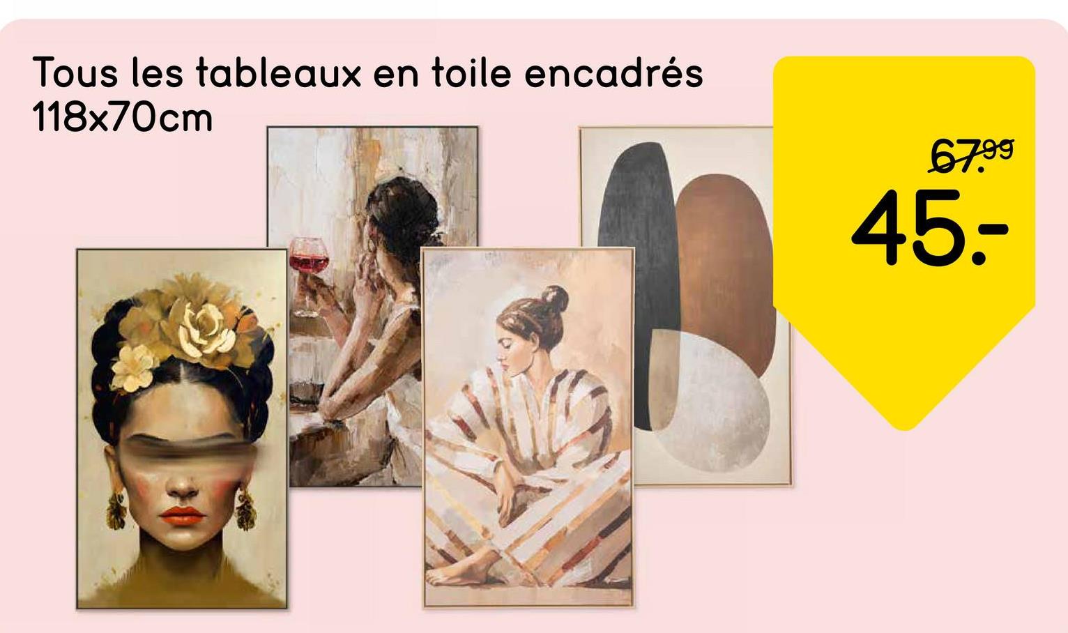 Tous les tableaux en toile encadrés
118x70cm
67.99
45.-