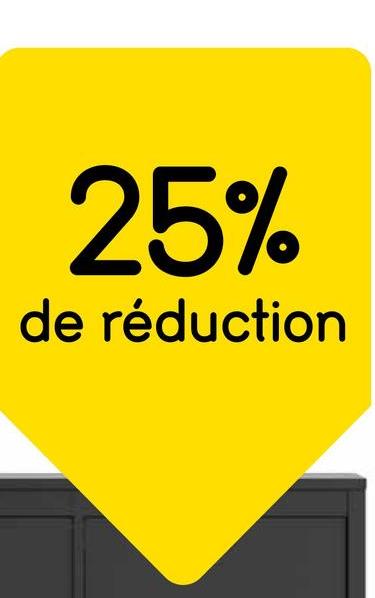 25%
de réduction