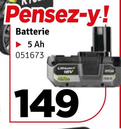 Pensez-y!
Batterie
► 5 Ah
051673
149