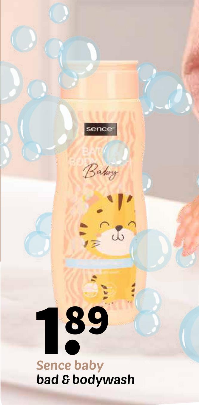 sence
BAT
BOD
Baby
189
Sence baby
bad & bodywash