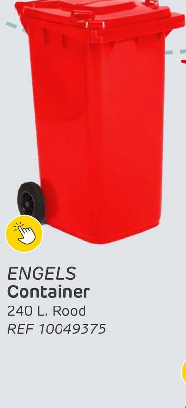 ENGELS
Container
240 L. Rood
REF 10049375