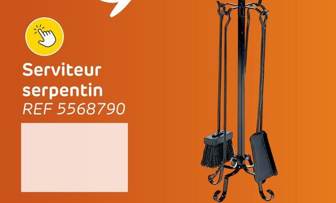 Serviteur
serpentin
REF 5568790