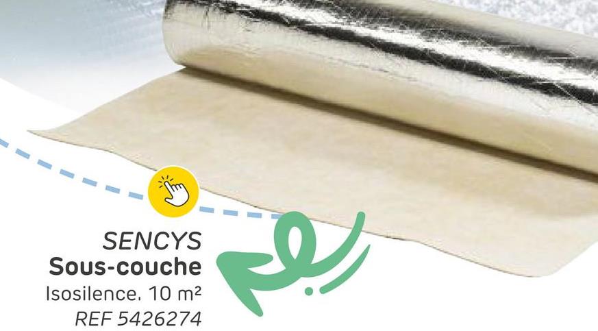 SENCYS
Sous-couche
Isosilence. 10 m²
REF 5426274
ريو