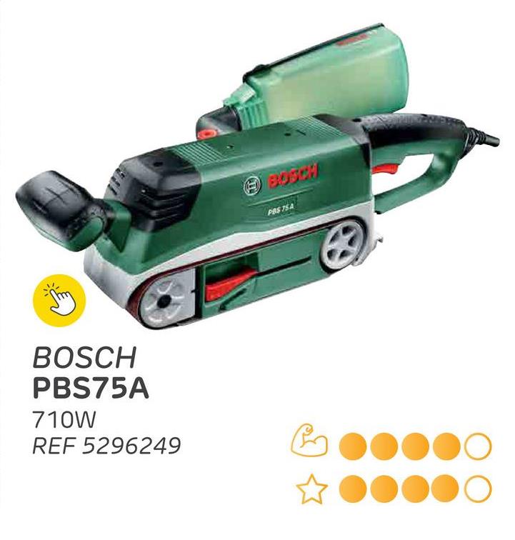 BOSCH
PBS75A
710W
REF 5296249
BOSCH
PBS 7SA