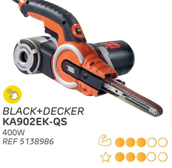 cyclonic
BLACK
DECKE
Potion
BLACK+DECKER
KA902EK-QS
400W
REF 5138986