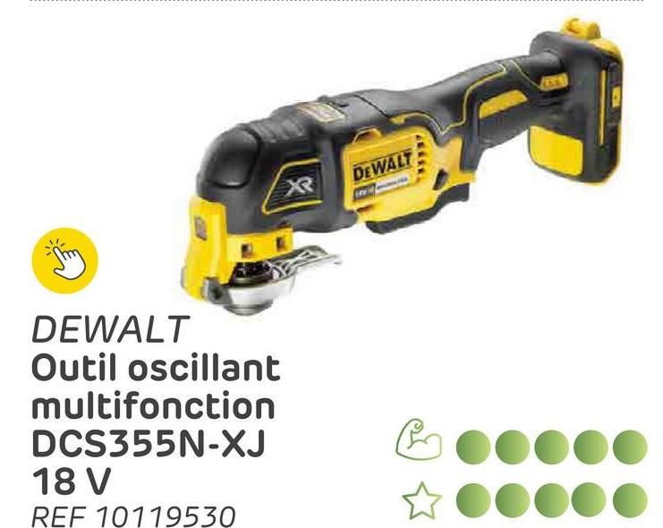 DEWALT
Outil oscillant
multifonction
DCS355N-XJ
18 V
REF 10119530
X
DEWALT
کرام