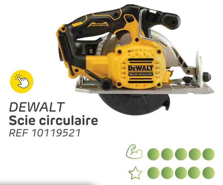 DEWALT
Scie circulaire
REF 10119521
DEWALT