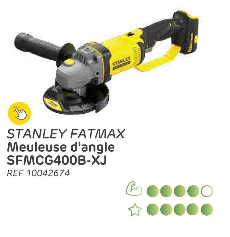 STANLEY
STANLEY FATMAX
Meuleuse d'angle
SFMCG400B-XJ
REF 10042674
అ