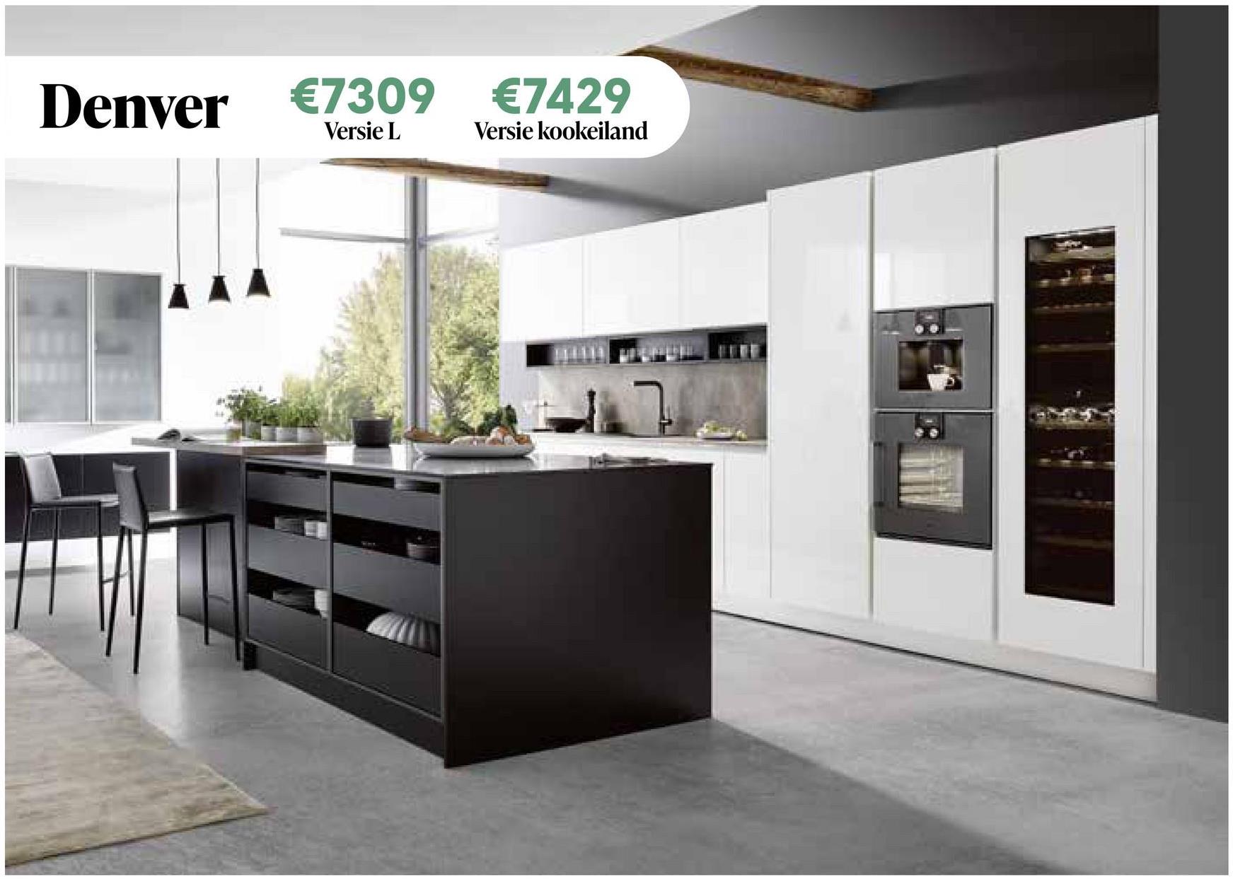 €7309 €7429
Denver €7309
Versie L
Versie kookeiland