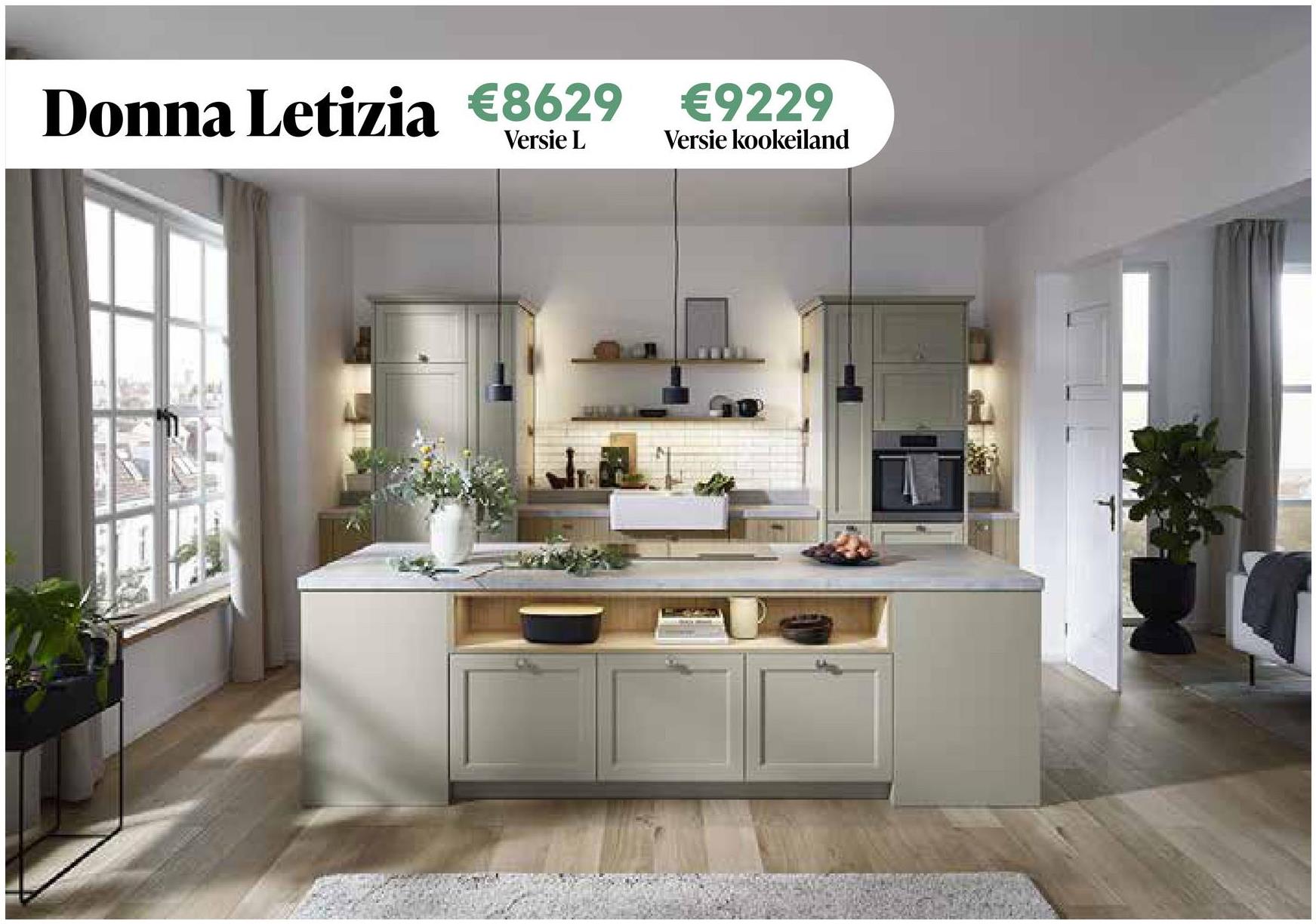 Donna Letizia €8629 €9229
Versie L
Versie kookeiland