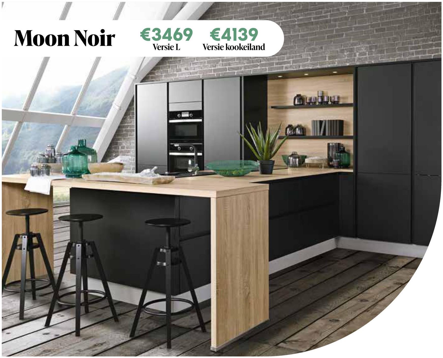 Moon Noir €3469 €4139
Versie L
Versie kookeiland