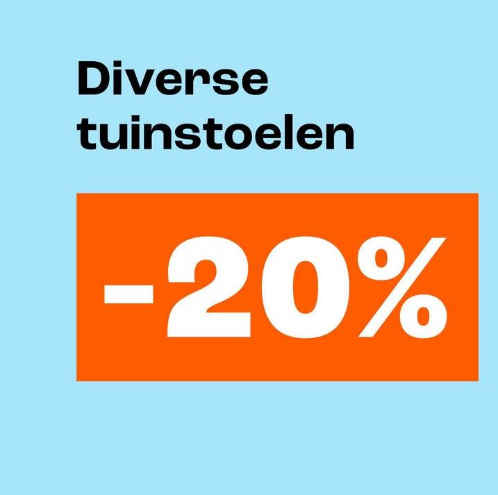 Diverse
tuinstoelen
-20%