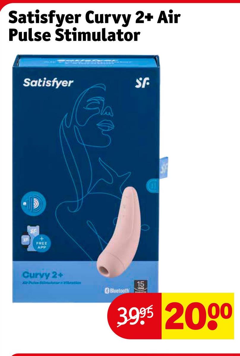 Satisfyer Curvy 2+ Air
Pulse Stimulator
Satisfyer
SP
+
FREE
APP
Curvy 2+
Air Puton Stimulator Vitam
15
YEAR
Bluetooth
3.995 2000