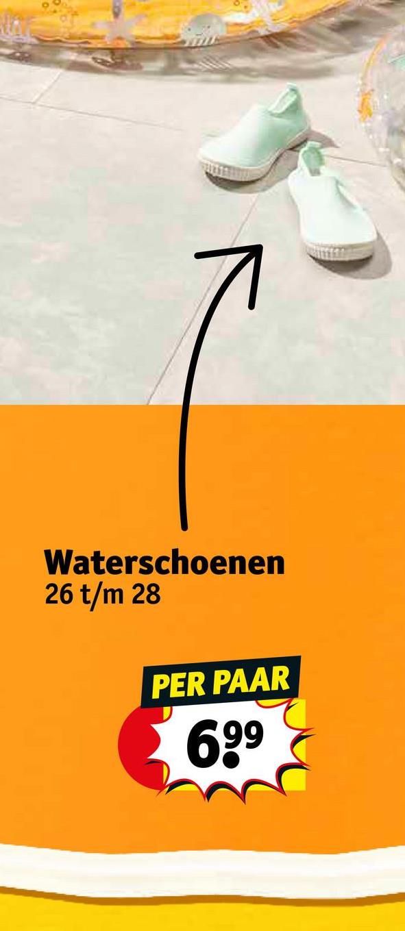 Waterschoenen
26 t/m 28
PER PAAR
699