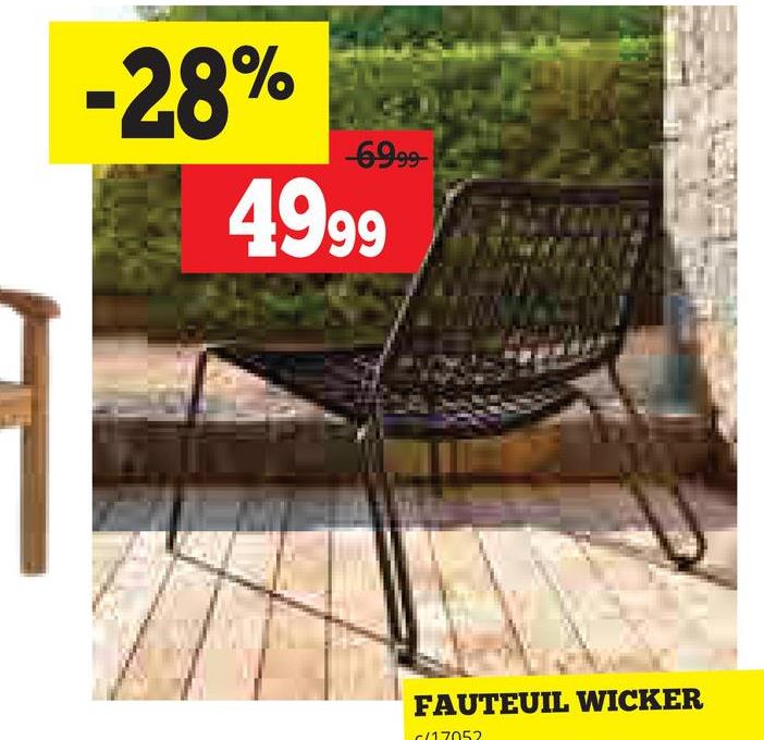 -28%
-6999
4999
FAUTEUIL WICKER
c/17052