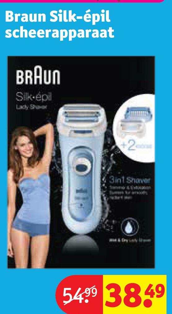 Braun Silk-épil
scheerapparaat
BRAUN
Silk-épil
Lady Shar
+2
3int Shaver
5499 3849