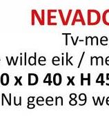 NEVADO
Tv-me
wilde eik/me
0 x D 40 x H 45
Nu geen 89 we