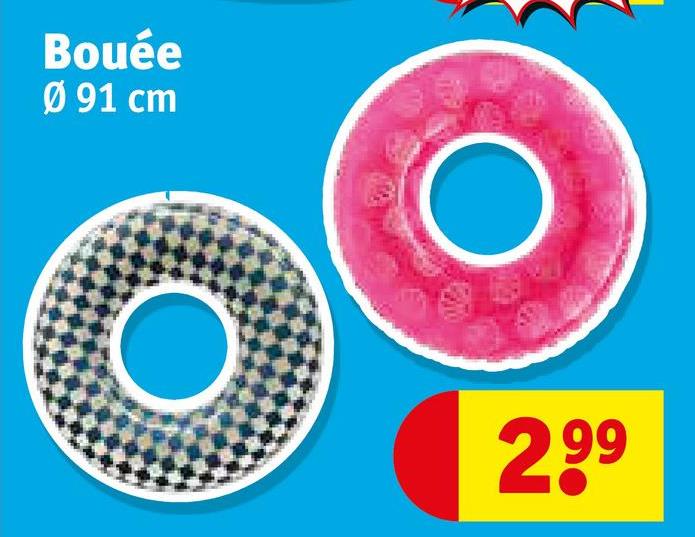 Bouée
Ø 91 cm
2,99