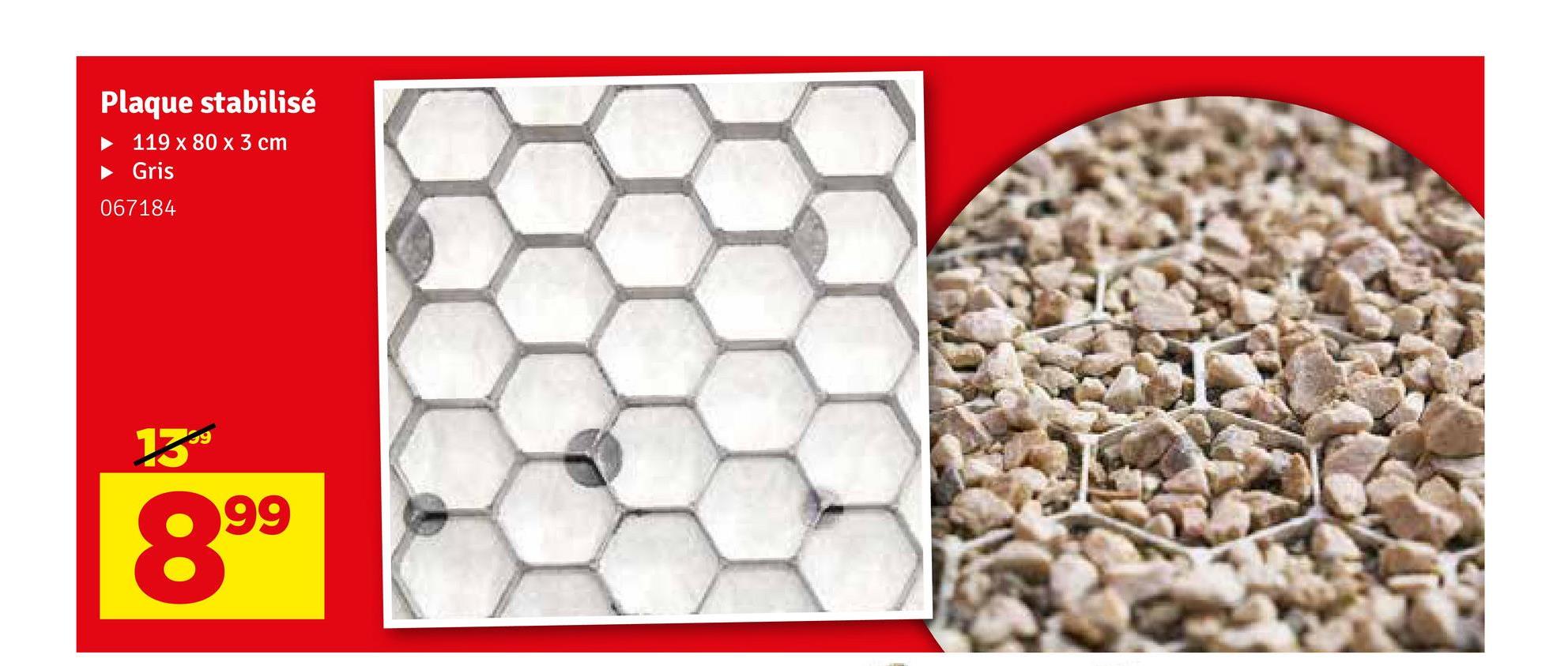 Plaque stabilisé
►119 x 80 x 3 cm
Gris
067184
13
8
99