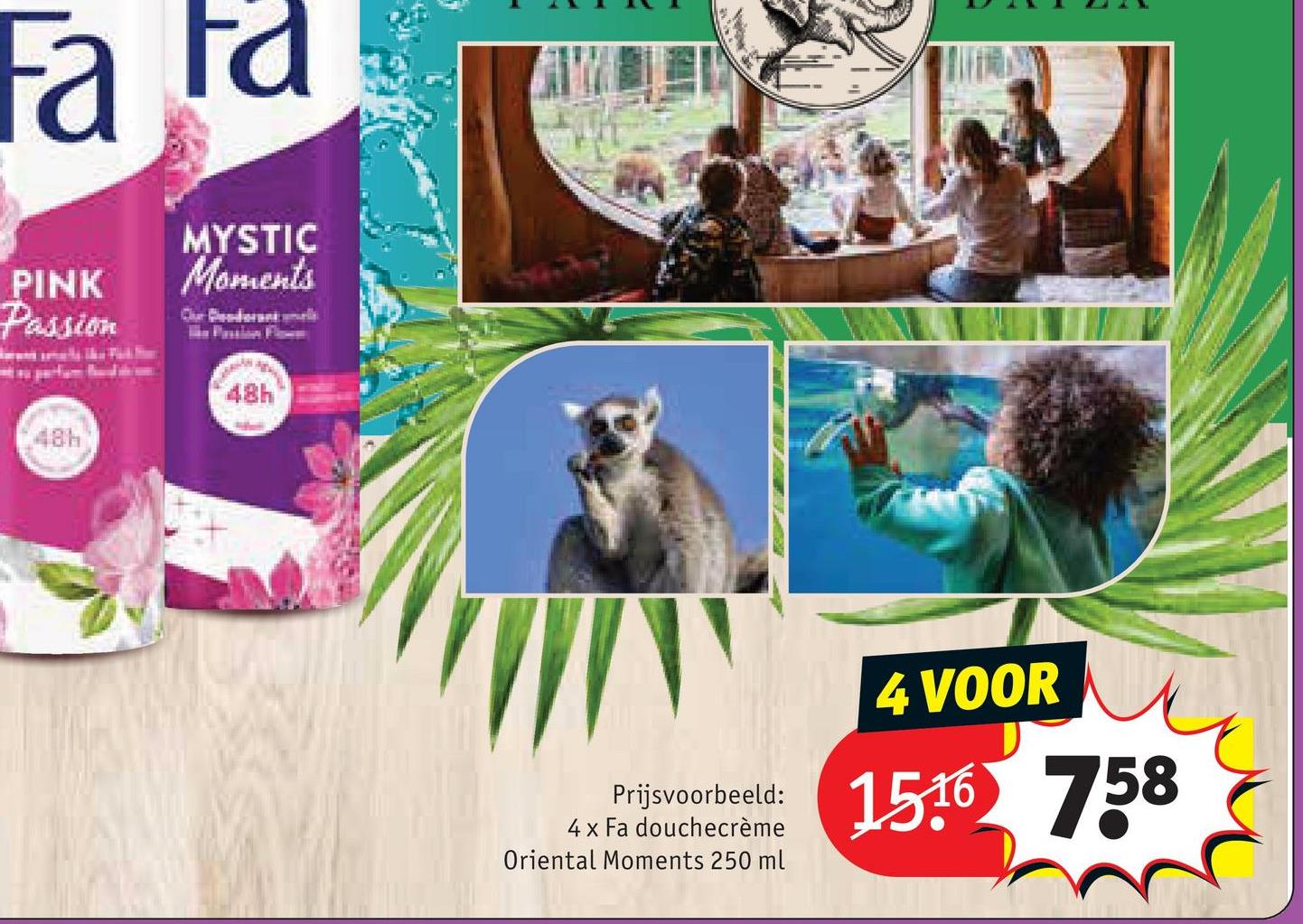 Fa Fa
PINK
Passion
48h
MYSTIC
Moments
48h
Prijsvoorbeeld:
4 x Fa douchecrème
Oriental Moments 250 ml
4 VOOR
1516 758
