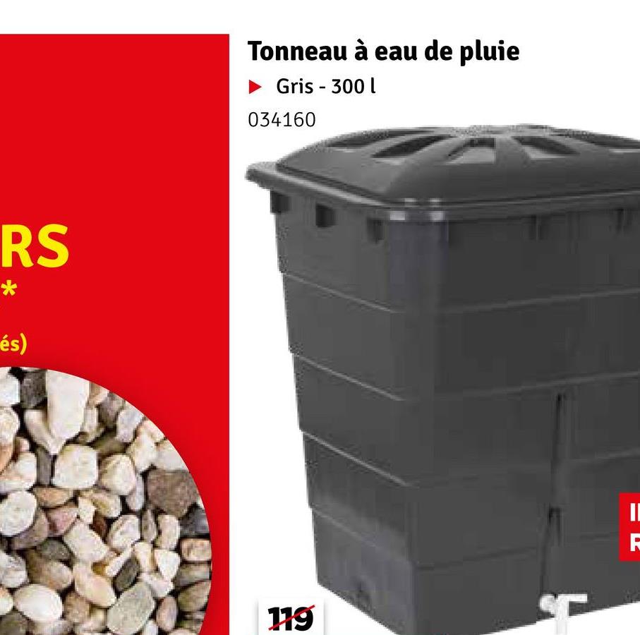 RS
*
és)
Tonneau à eau de pluie
Gris - 300
034160
119
II
R