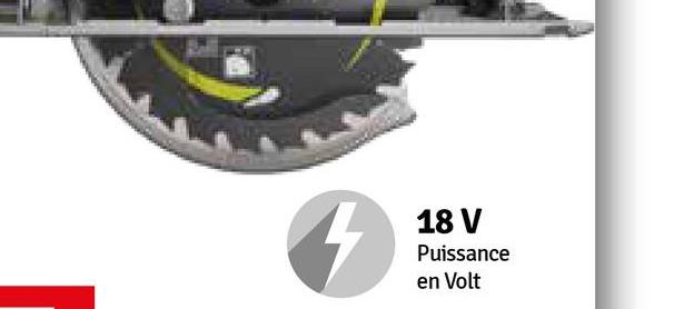 4
18 V
Puissance
en Volt