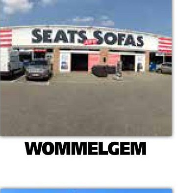 SEATS SOFAS
WOMMELGEM