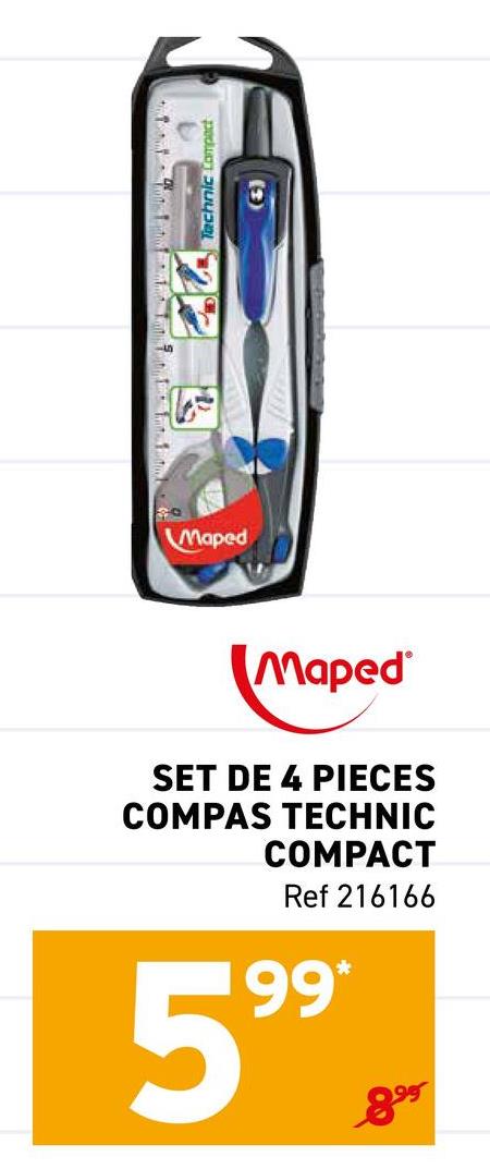(3)
Maped
Maped
SET DE 4 PIECES
COMPAS TECHNIC
COMPACT
Ref 216166
5990-