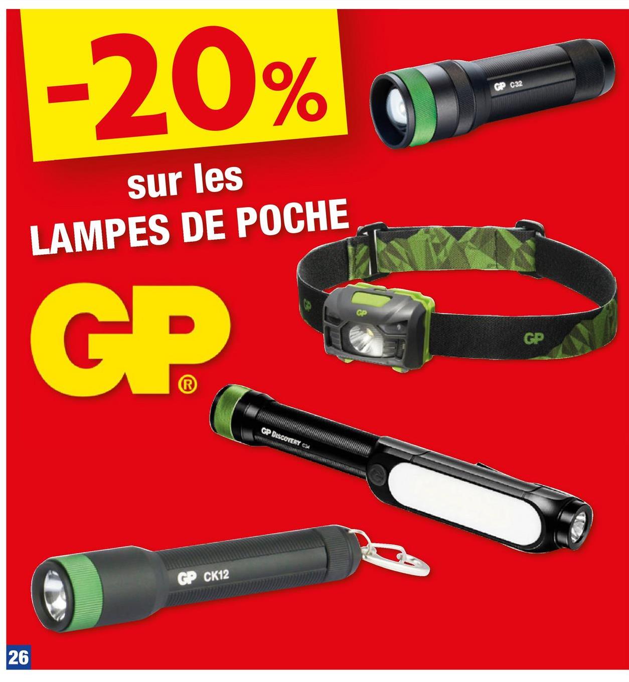 26
-20%
sur les
LAMPES DE POCHE
GP
GP DISCOVERY CH
공
CK12
GP
GP C32