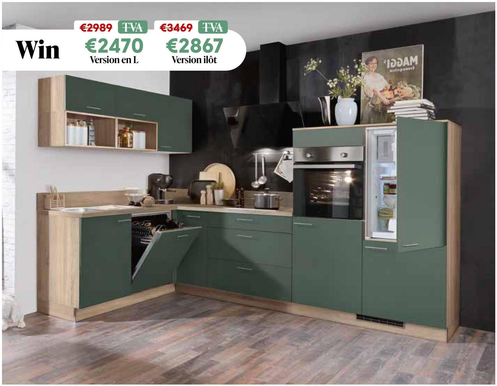 Win
€2989 TVA
€2470
Version en L
€3469 TVA
€2867
Version ilôt
IDDAM
