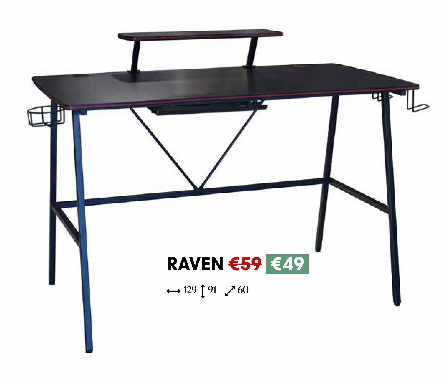 RAVEN €59 €49
→ 129 91 60
->