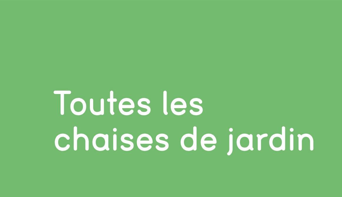 Toutes les
chaises de jardin