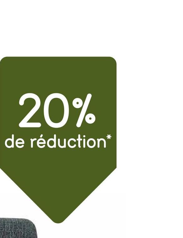 20%
de réduction*