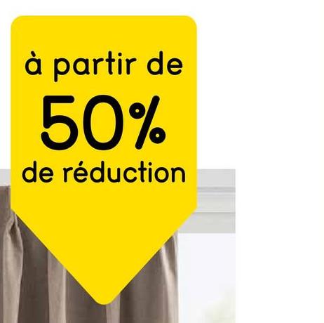 à partir de
50%
de réduction