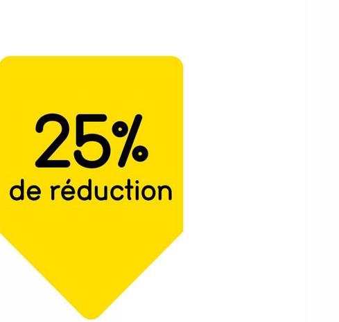 25%
de réduction