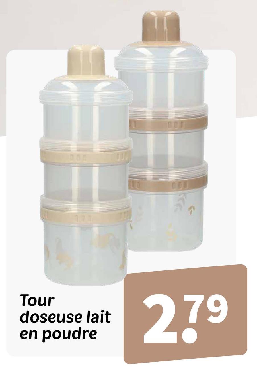 DON
111
Tour
doseuse lait
en poudre
279
